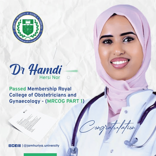 Congratulations to Dr. Hmmdi Hersi Nor With excels in MRCOG Part 1 at Jamhuriya University’s Faculty of Medicine and Health Sciences, Batch 4 graduate